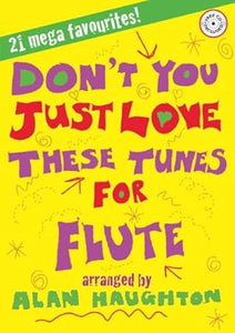 Don't You Just Love These Tunes For Flute