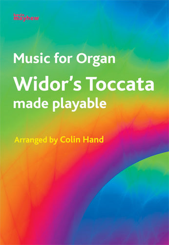 Music for Organ - Widor's Toccata Made Playable – Kevin Mayhew