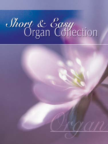 Short & Easy Organ Collection – Kevin Mayhew